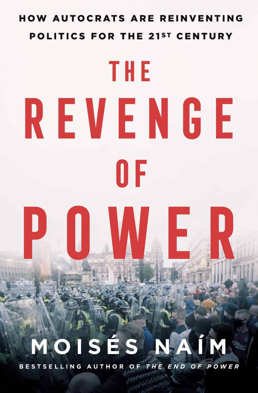 The Revenge of Power by Moises Naim