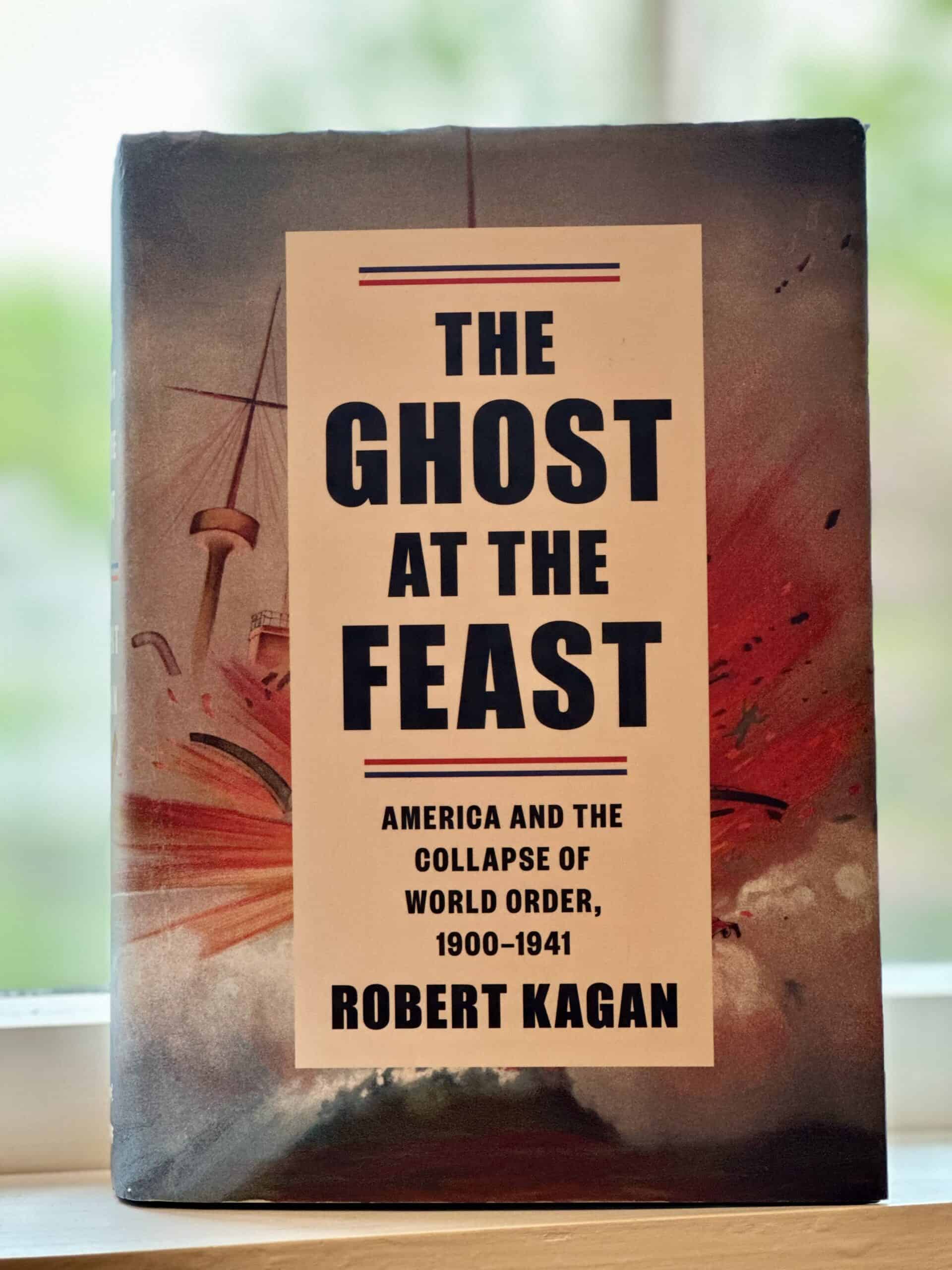 The ghost at the feast book by Robert Kagan